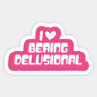 Y2K Tee Shirt, 00's, Funny Tee, 2000's t-Shirt, I heart being delusional, I Love Being Delusional, 90s Aesthetic, Funny Quote Y2K Sticker